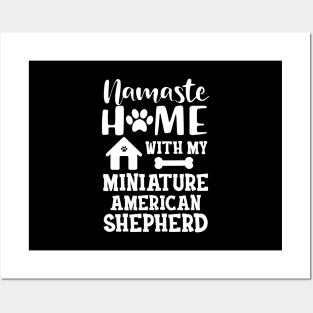 Miniature American Shepherd - Namste home with my Miniature American Shepherd Posters and Art